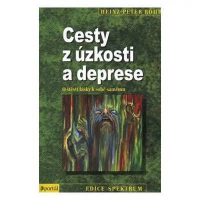 Cesty z úzkosti a deprese - Heinz-Peter Röhr