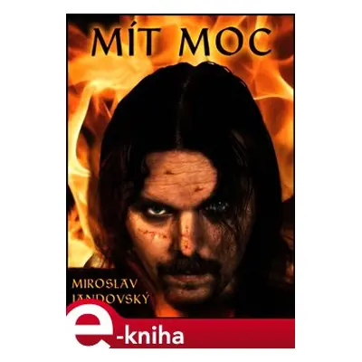 Mít moc - Miroslav Jandovský