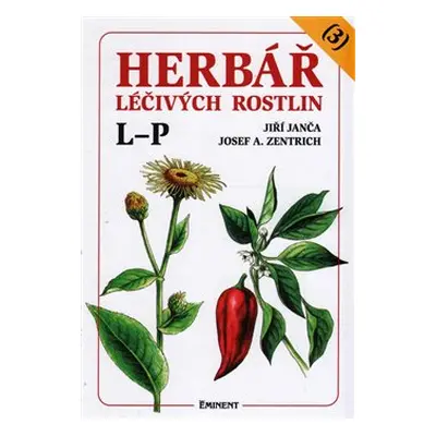 Herbář léčivých rostlin 3. L-P - Jiří Janča, Josef A. Zentrich