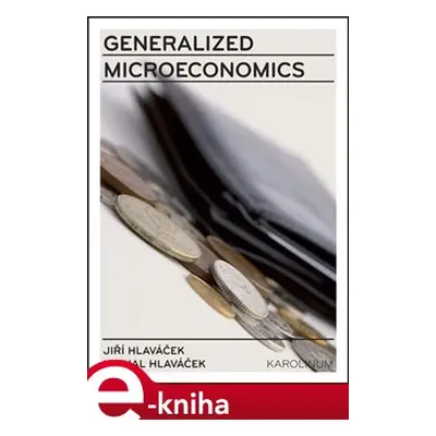 Generalized Microeconomics - Michal Hlaváček, Jiří Hlaváček