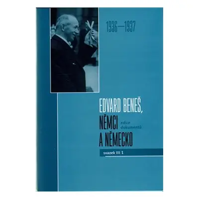 Edvard Beneš, Němci a Německo III/1