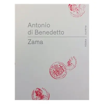 Zama - Antonio Di Benedetto