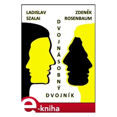 Dvojnásobný dvojník - Ladislav Szalai, Zdeněk Rosenbaum