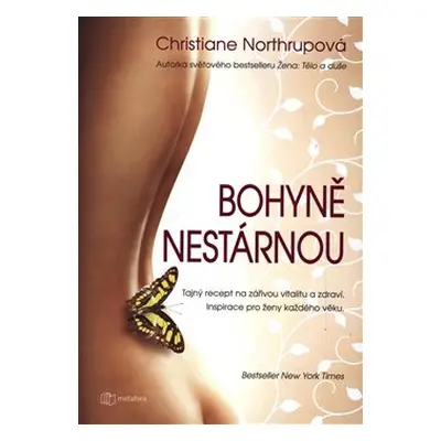 Bohyně nestárnou - Christiane Northrupová