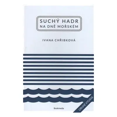 Suchý hadr na dně mořském - Ivana Chřibková