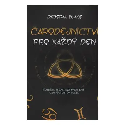 Čarodějnictví pro každý den - Deborah Blake