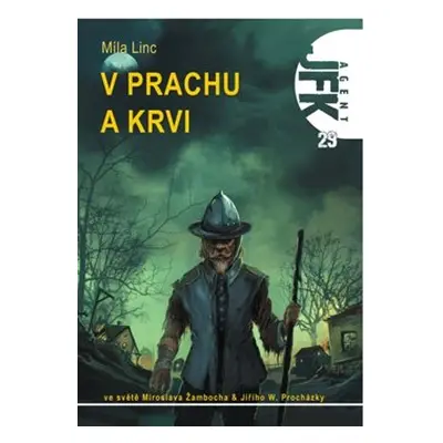 JFK 29 - V prachu a krvi - Míla Linc