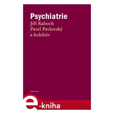 Psychiatrie - Jiří Raboch, Pavel Pavlovský