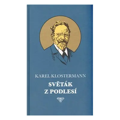 Světák z Podlesí - Karel Klostermann