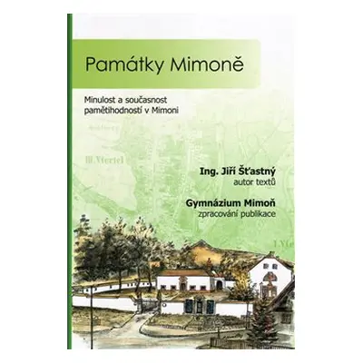 Památky Mimoně - Jiří Šťastný, kol.