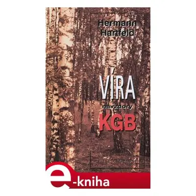 Víra navzdory KGB - Hermann Hartfeld