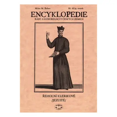 Encyklopedie řádů, kongregací a řeholních společností katolické církve v českých zemích III. - M