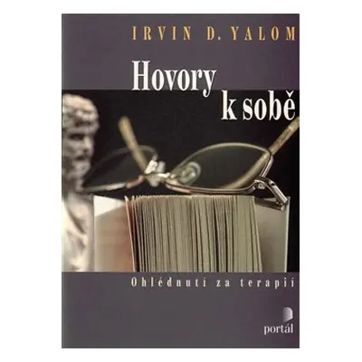 Hovory k sobě - Irvin D. Yalom