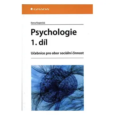 Psychologie 1. díl - Ilona Kopecká