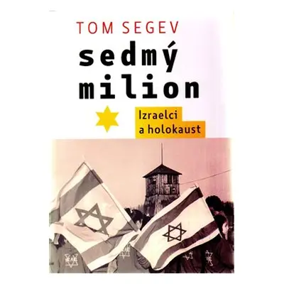 Sedmý milion - Tom Segev