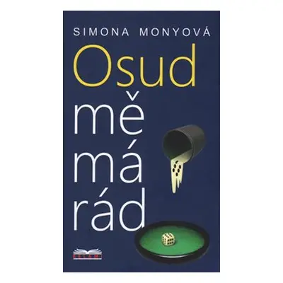 Osud mě má rád - Simona Monyová