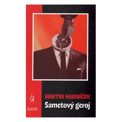 Sametový geroj - Martin Harníček