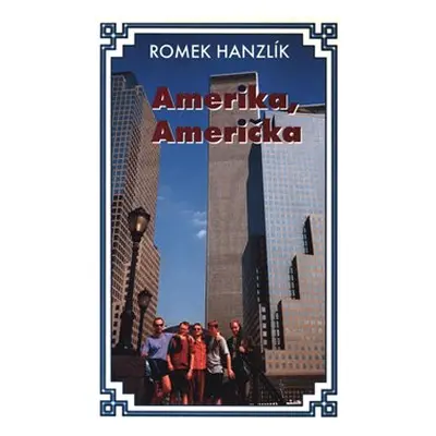 Amerika, Američka - Romek Hanzlík