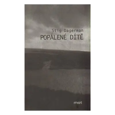 Popálené dítě - Stig Dagerman