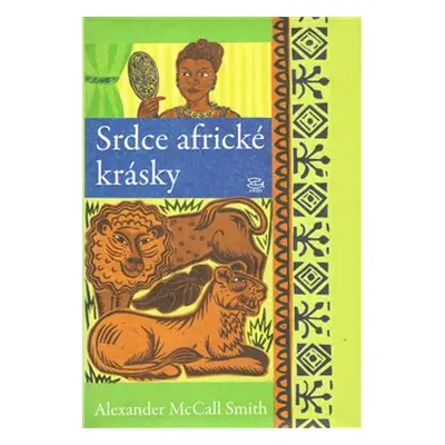 Srdce africké krásky - Alexander McCall Smith