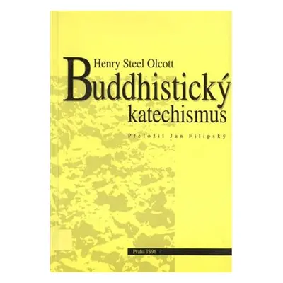 Buddhistický katechismusm - Henry Steel Olcott