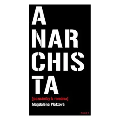 Anarchista - Magdaléna Platzová