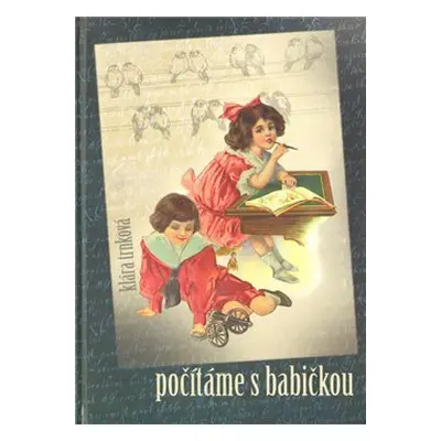 Počítáme s babičkou - Klára Trnková