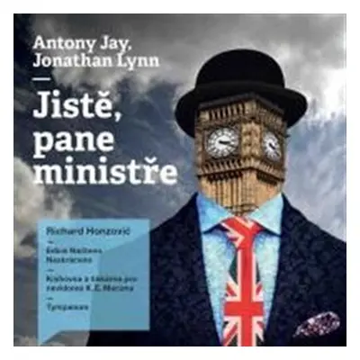 Jistě, pane ministře - Jonathan Lynn, Anthony Rupert Jay