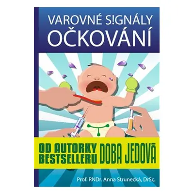 Varovné signály očkování - Anna Strunecká