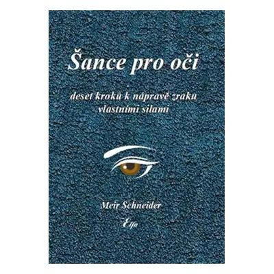 Šance pro oči - Meir Schneider