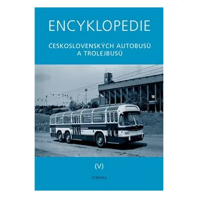 Encyklopedie československých autobusů a trolejbusů V - TATRA - Martin Harák