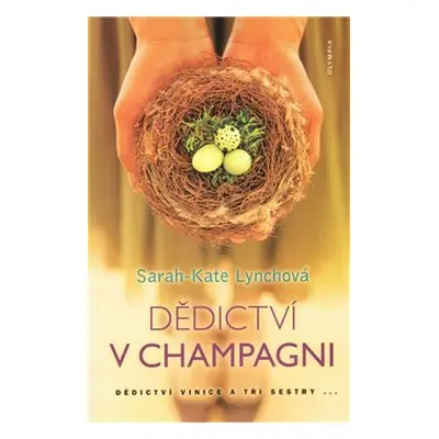 Dědictví v Champagni - Sarah-Kate Lynchová