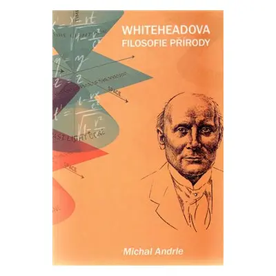 Whiteheadova filosofie přírody - Michal Anderle