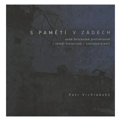 S pamětí v zádech - Petr Vrchlabský