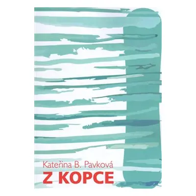 Z kopce - Kateřina B. Pavková