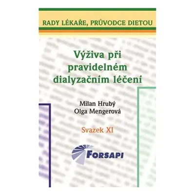 Výživa při pravidelném dialyzačním léčení - Milan Hrubý, Olga Mengerová