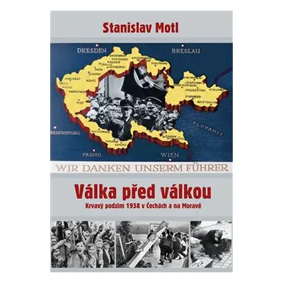 Válka před válkou - Stanislav Motl