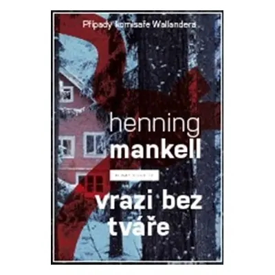 Vrazi bez tváře - Henning Mankell