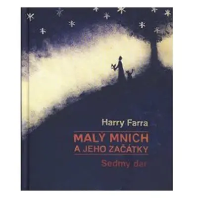 Malý mnich a jeho začátky - Harry Farra