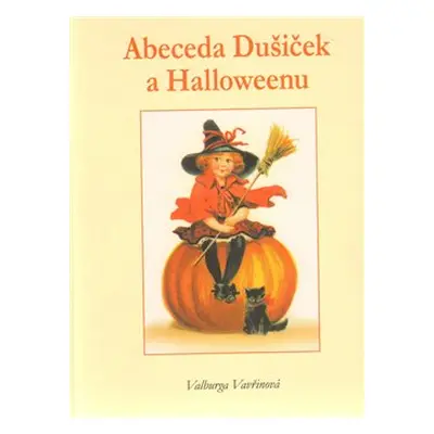 Abeceda Dušiček a Halloweenu - Valburga Vavřinová