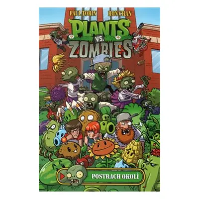 Plants vs. Zombies: Postrach okolí - Paul Tobin, Ron Chan