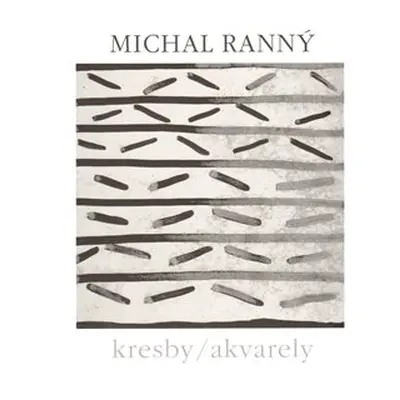 Michal Ranný, Monografie kresby, akvarely - Michal Ranný