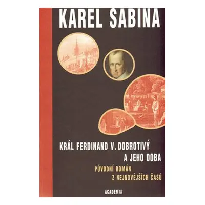 Král Ferdinand V. Dobrotivý - Karel Sabina