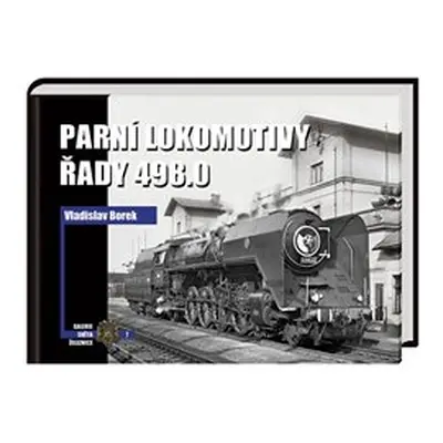 Parní lokomotivy řady 498.0 - Vladislav Borek