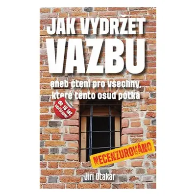 Jak vydržet vazbu - Jiří Otakar