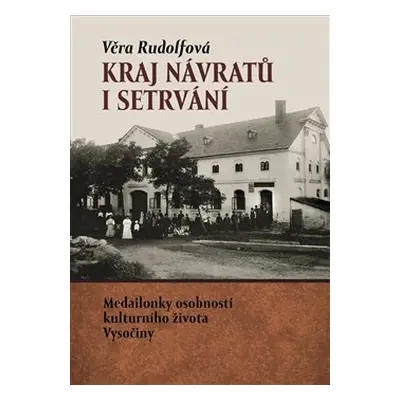 Kraj návratů i setrvání - Věra Rudolfová