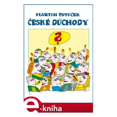 České důchody - Martin Potůček