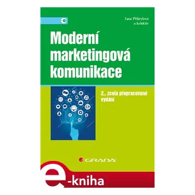 Moderní marketingová komunikace - Jana Přikrylová, kol.