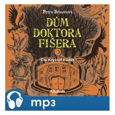 Dům doktora Fišera, mp3 - Petra Braunová