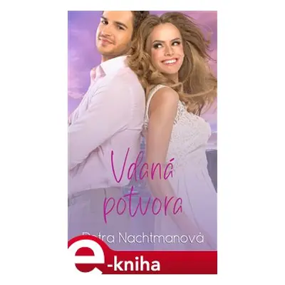 Vdaná potvora - Petra Nachtmanová